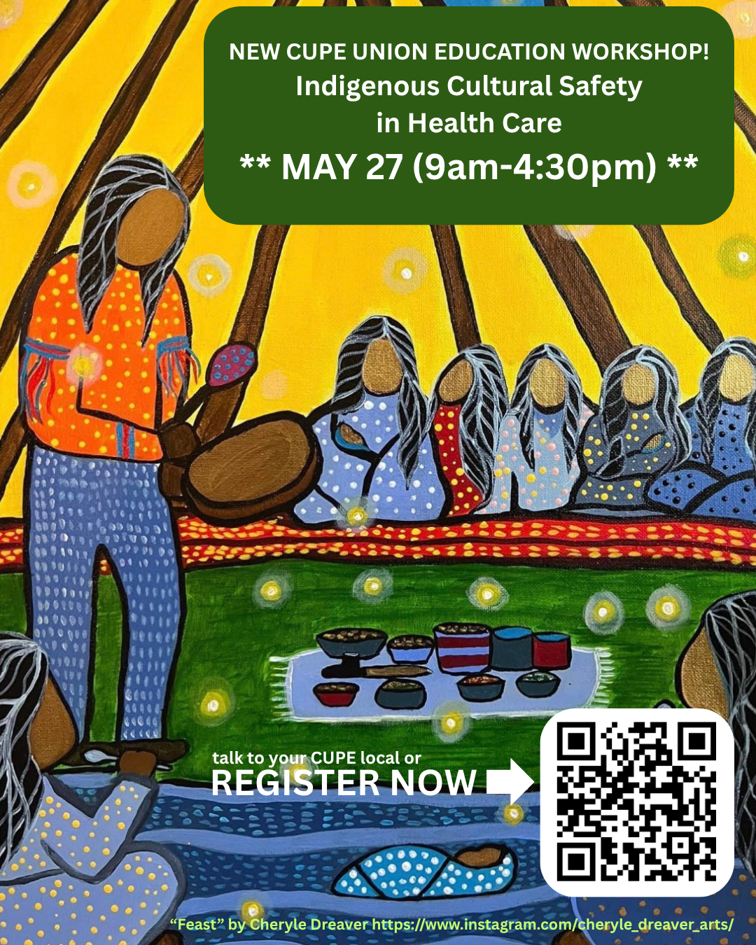 IMAGE 1 | NEW CUPE UNION EDUCATION WORKSHOP! Indigenous Cultural Safety in Health Care MAY 27, 2026 (9 AM - 4:30 PM) Talk to your CUPE local or register now: https://cupe.ca/mrm-union-education/event/10624 Artwork - “Feast” by Cheryle Dreaver: https://www.instagram.com/cheryle_dreaver_arts